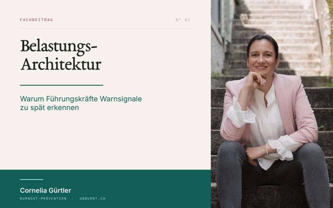 Belastungs-Architektur: Warum Führungskräfte Warnsignale zu spät erkennen
